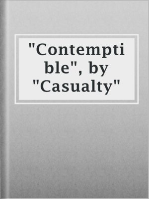cover image of "Contemptible", by "Casualty"